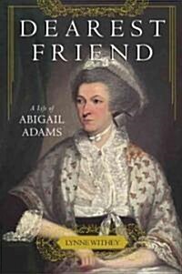[중고] Dearest Friend: A Life of Abigail Adams (Paperback)
