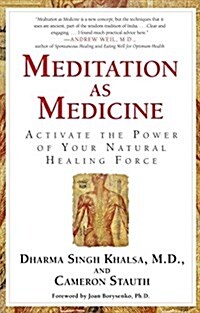 Meditation as Medicine: Activate the Power of Your Natural Healing Force (Paperback)