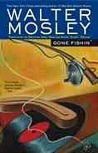 Gone Fishin: An Easy Rawlins Novel (Paperback)