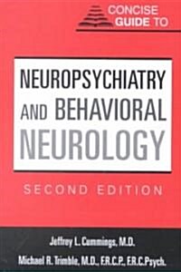 Concise Guide to Neuropsychiatry and Behavioral Neurology (Paperback, 2)