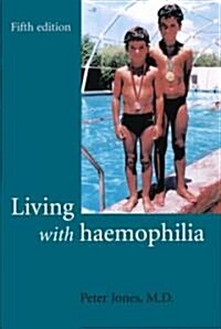 Living with Haemophilia (Paperback, 5 Revised edition)