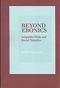 Beyond Ebonics: Linguistic Pride and Racial Prejudice (Paperback)