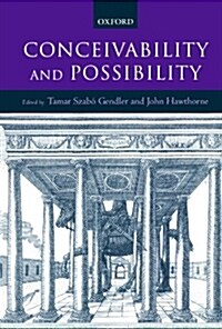 Conceivability and Possibility (Paperback)