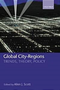 Global City-regions : Trends, Theory, Policy (Paperback)
