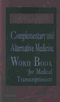 Dorlands Complementary and Alternative Medicine Word Book for Medical Transcriptionists (Paperback)