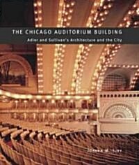 The Chicago Auditorium Building (Hardcover)