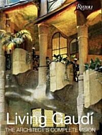 Living Gaudi (Hardcover)