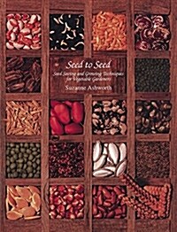 Seed to Seed: Seed Saving and Growing Techniques for Vegetable Gardeners, 2nd Edition (Paperback, 2, Revised)