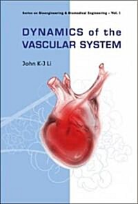 Dynamics of the Vascular System (Hardcover)