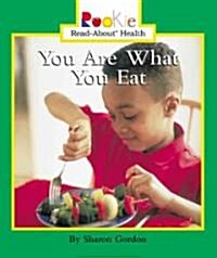 You Are What You Eat (Library Binding)