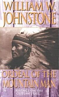 Ordeal of the Mountain Man (Paperback)