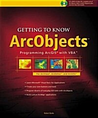 [중고] Getting to Know Arcobjects: Programming Arcgis with VBA [With 2 CD-ROMs] (Paperback, English and 196)