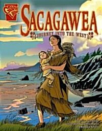 Sacagawea: Journey Into the West (Hardcover)