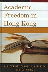Academic Freedom in Hong Kong (Hardcover)