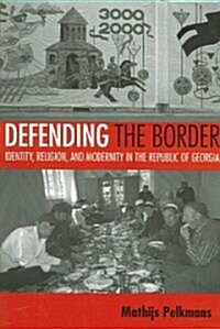 Defending the Border (Paperback)