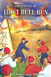 The Battle of First Bull Run (Library Binding)