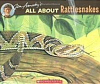 Jim Arnoskys All About Rattlesnakes (Paperback, Reprint)