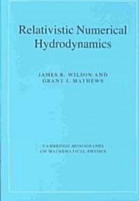 Relativistic Numerical Hydrodynamics (Hardcover)