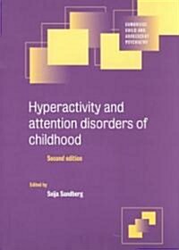 Hyperactivity and Attention Disorders of Childhood (Paperback, 2 Revised edition)