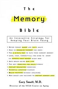 The Memory Bible : An Innovative Strategy for Keeping Your Brain Young (Hardcover)