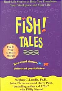 [중고] Fish! Tales: Real-Life Stories to Help You Transform Your Workplace and Your Life (Hardcover)