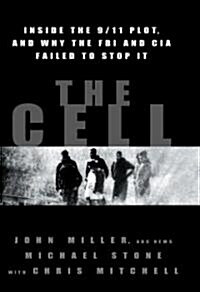 [중고] The Cell: Inside the 9/11 Plot, and Why the FBI and CIA Failed to Stop It (Hardcover)