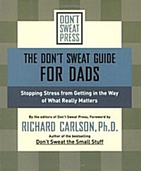 Dont Sweat Guide for Dads (Paperback, 1st)