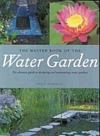 The Master Book of the Water Garden (Paperback, 1st)