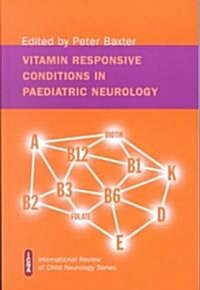 Vitamin Responsive Conditions in Paediatric Neurology (Hardcover)