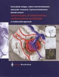 Neurosurgery of Arteriovenous Malformations and Fistulas: A Multimodal Approach (Hardcover, 2002)