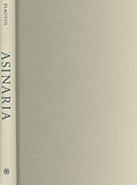Asinaria: The One about the Asses (Hardcover)