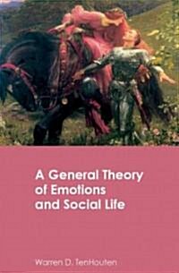 A General Theory of Emotions and Social Life (Hardcover)