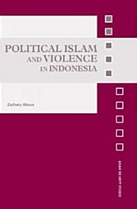 Political Islam and Violence in Indonesia (Hardcover)