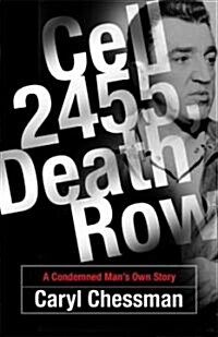 Cell 2455, Death Row: A Condemned Mans Own Story (Paperback)