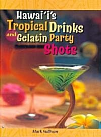 Hawaiis Tropical Drinks And Gelatin Party Shots (Hardcover, Spiral)