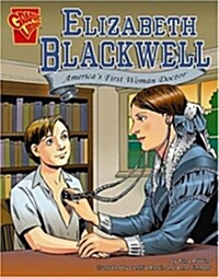 Elizabeth Blackwell: Americas First Woman Doctor (Library Binding)