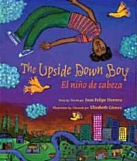 The Upside Down Boy / El Ni? de Cabeza (Paperback)