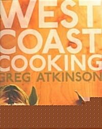 West Coast Cooking (Hardcover)