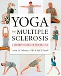 Yoga and Multiple Sclerosis: A Journey to Health and Healing (Paperback)