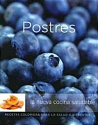 Williams-Sonoma Postres La Nueva Cocina Saludable (Paperback)