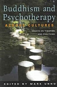 Buddhism and Psychotherapy Across Cultures: Essays on Theories and Practices (Paperback)