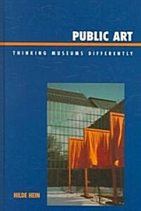 Public Art: Thinking Museums Differently (Hardcover)