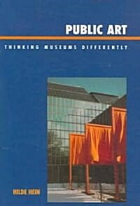 Public Art: Thinking Museums Differently (Paperback)