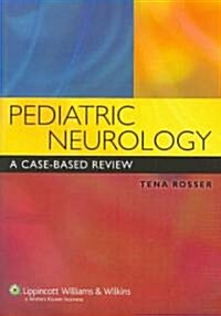 Pediatric Neurology: A Case-Based Review (Paperback)