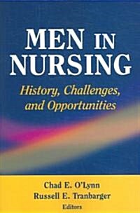 Men in Nursing: History, Challenges, and Opportunities (Paperback)