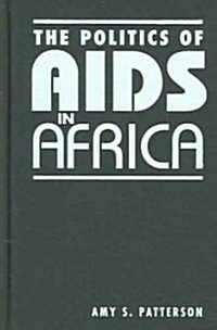 The Politics of AIDS in Africa (Hardcover)