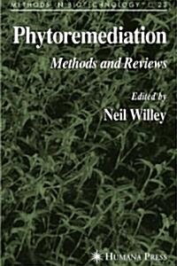 Phytoremediation: Methods and Reviews (Hardcover, 2007)