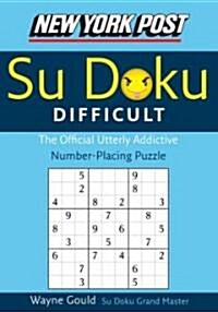 New York Post Difficult Su Doku: The Official Utterly Adictive Number-Placing Puzzle (Paperback)