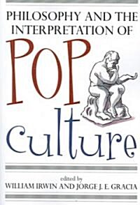 Philosophy and the Interpretation of Pop Culture (Paperback)