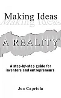 Making Ideas a Reality (Paperback, 1st)